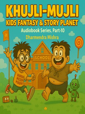 cover image of Khujli-Mujli-Kids Fantasy & Story Planet